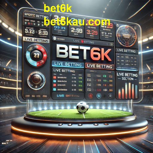 Explorando o Mundo das Apostas Esportivas na bet6k